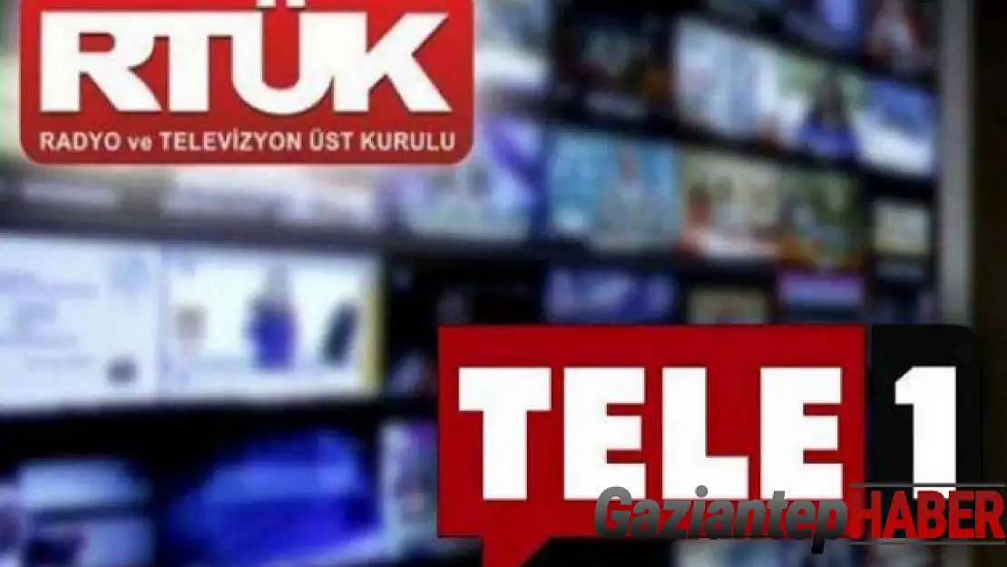 RTÜK Tele 1'in yayınlarını 3 gün süreyle durdurdu