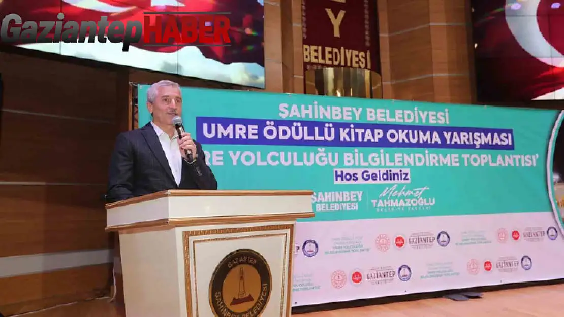 Şahinbey Belediyesi Umre'ye göndereceği öğrenciler bilgilendirdi