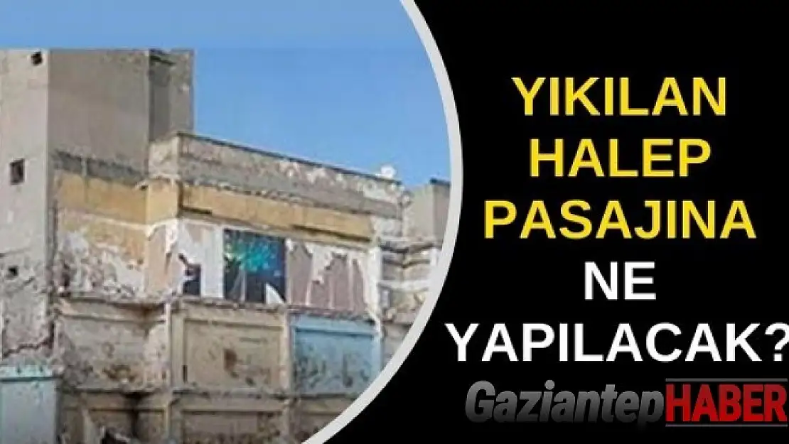 Yıkılan Halep Pasajının yerine yapılacak?