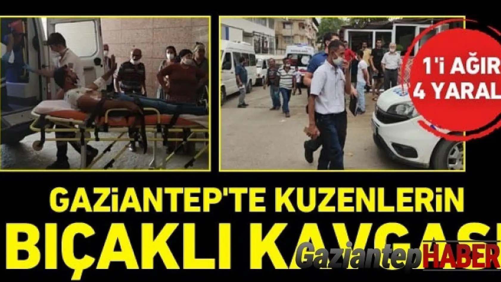 Gaziantep'te Bıçaklı Kavga