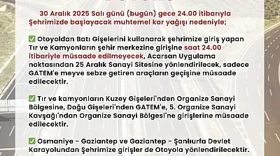 Gaziantep'te tır ve kamyonların şehir merkezine girişi kısıtlandı