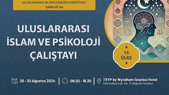 'Uluslararası İslam ve Çağdaş Psikoloji Çalıştayı' için geri sayım başladı