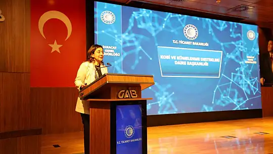 'Yeni Nesil İhracat Destekleri' Gaziantep'te tanıtıldı