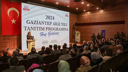2024 Gaziantep Aile Yılı tanıtımı yapıldı