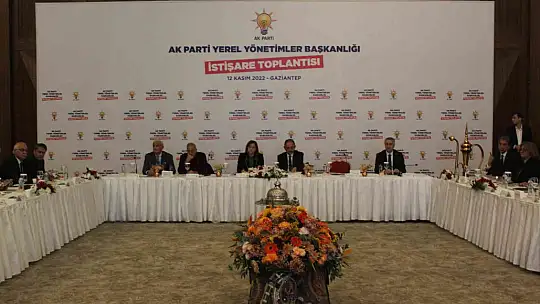 AK Partili Belediye Başkanları İstişare Toplantısı Gaziantep'te yapıldı