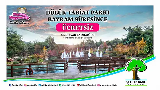 Dülük Tabiat Parkı, bayram süresince ücretsiz olacak