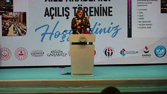 Gaziantep Aile Akademisi bakanların katılımıyla açıldı