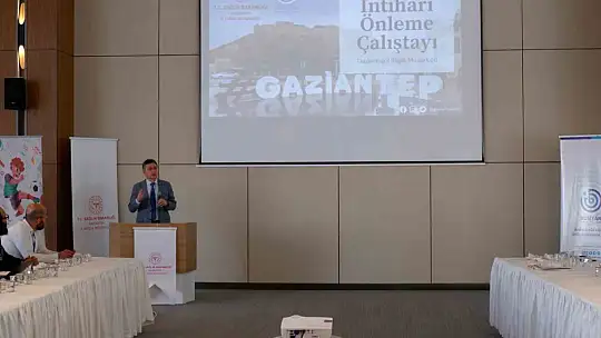 Gaziantep'te 'İntiharı Önleme Çalıştayı' düzenlendi