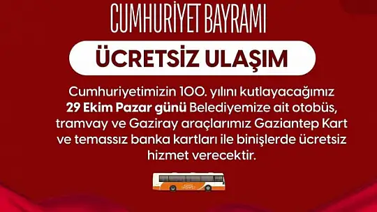 Gaziantep'te Cumhuriyet Bayramı'nda toplu taşıma ve müzeler ücretsiz
