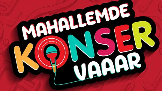 Mahallemde konser var etkinlikleri başlıyor