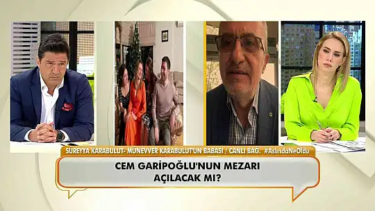 Münevver Karabulut'un babası: 'Benim için önemli olan mezarın açılması'