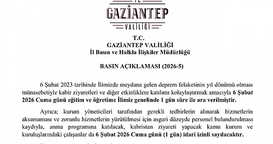 Gaziantep'te 6 Şubat'ta eğitime 1 gün ara verildi