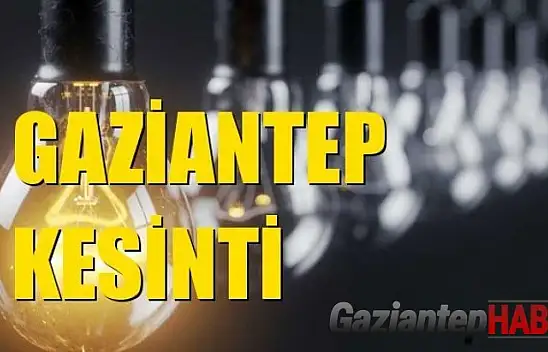 Gaziantep Elektrik Kesintisi 02 Aralık Çarşamba