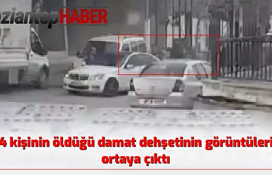 4 kişinin öldüğü damat dehşetinin görüntüleri ortaya çıktı
