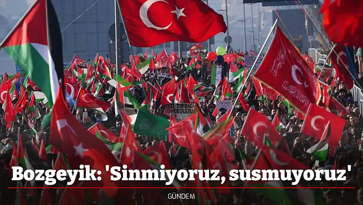 Bozgeyik: 'Sinmiyoruz, susmuyoruz'