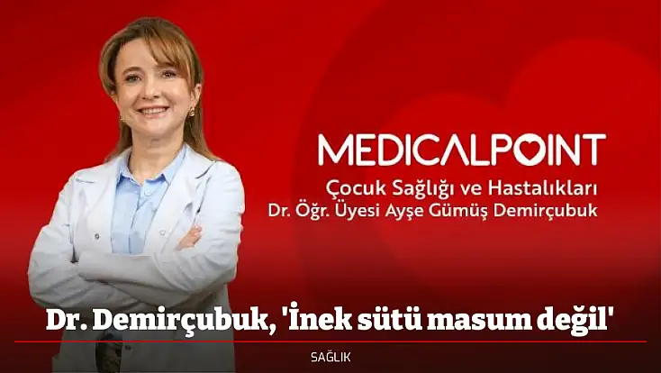 Dr. Demirçubuk, 'İnek sütü masum değil'