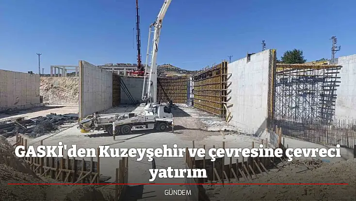 GASKİ'den Kuzeyşehir ve çevresine çevreci yatırım
