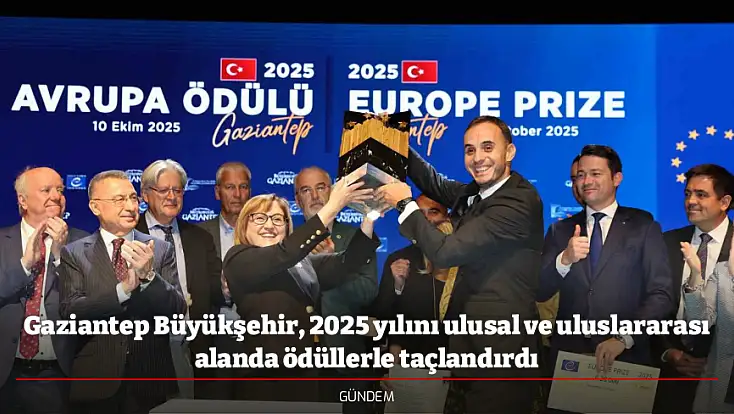Gaziantep Büyükşehir, 2025 yılını ulusal ve uluslararası alanda ödüllerle taçlandırdı