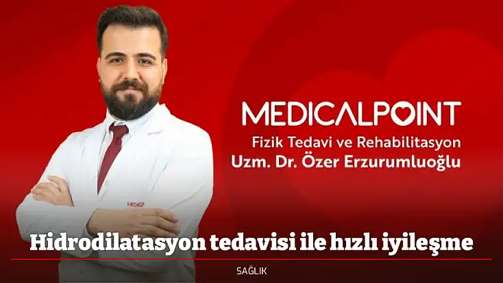 Hidrodilatasyon tedavisi ile hızlı iyileşme