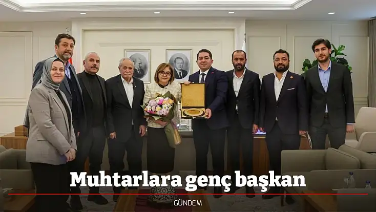 Muhtarlara genç başkan