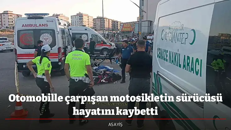 Otomobille çarpışan motosikletin sürücüsü hayatını kaybetti