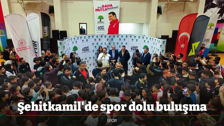 Şehitkamil'de spor dolu buluşma