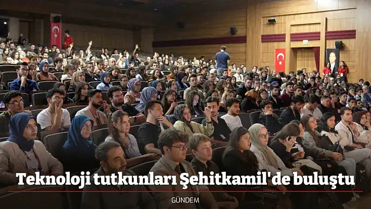 Teknoloji tutkunları Şehitkamil'de buluştu