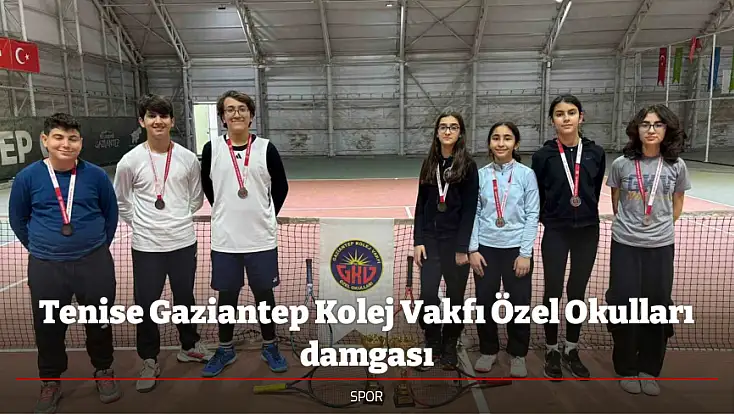 Tenise Gaziantep Kolej Vakfı Özel Okulları damgası
