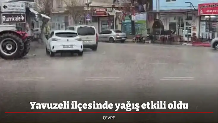 Yavuzeli ilçesinde yağış etkili oldu