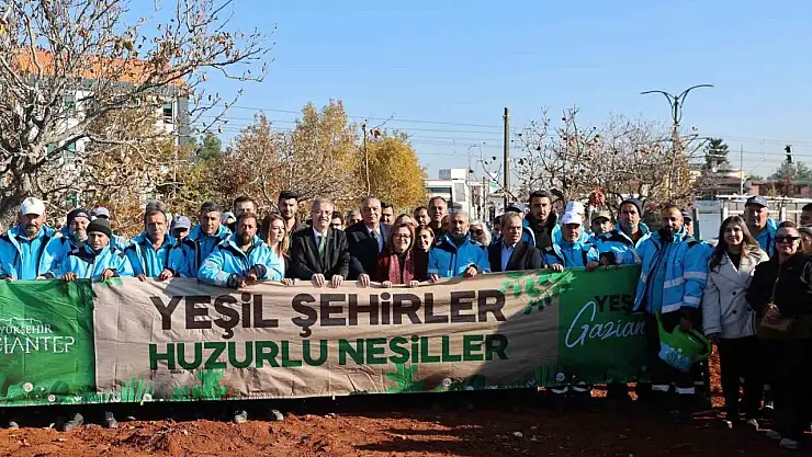 Gaziantep Büyükşehir'in YEŞİLANTEP projesi ile şehir merkezi ağaçlanıyor
