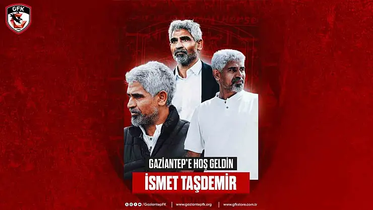 Gaziantep FK'da İsmet Taşdemir dönemi