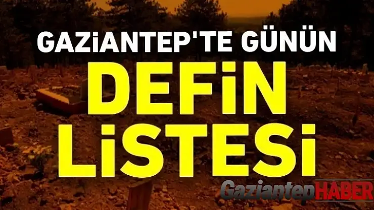 Gaziantep'te Defin Listesi 30 Aralık Cuma