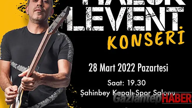 Haluk Levent Gazianteplilerle buluşacak