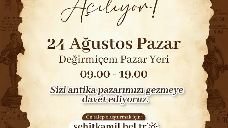 Şehitkamil Antika Pazarı, 24 Ağustos'ta kapılarını açıyor