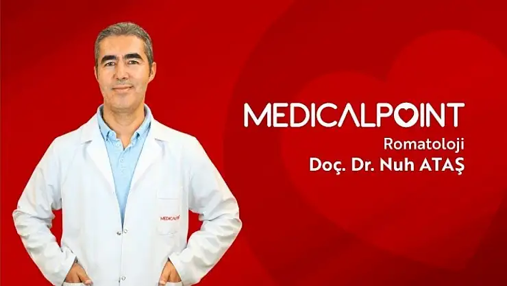 Uzm. Doç. Dr. Nuh Ataş: 'Romatoid artrit (RA) ile erken tanı hayat kurtarıyor'