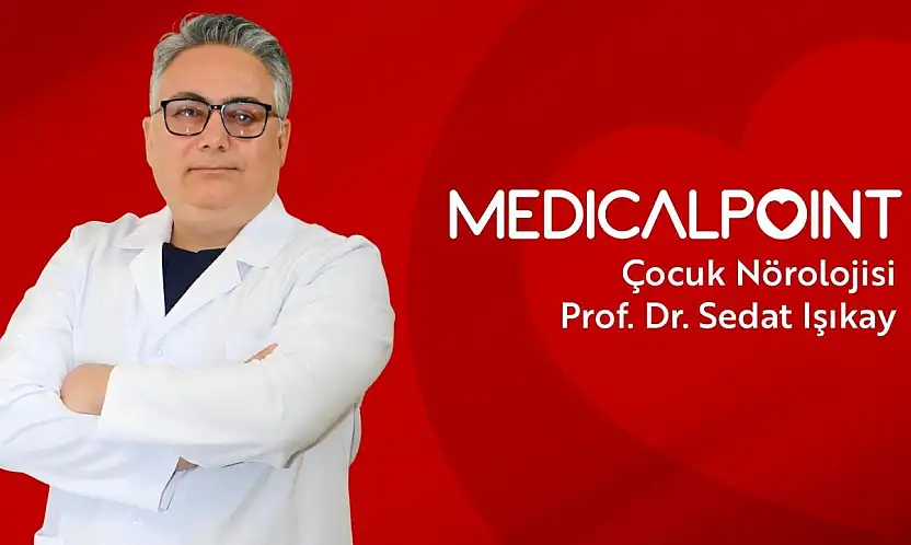 Çocuk Nörolojisi Uzmanı Prof. Dr. Işıkay, çocuklarda epilepsi hakkında bilgi verdi